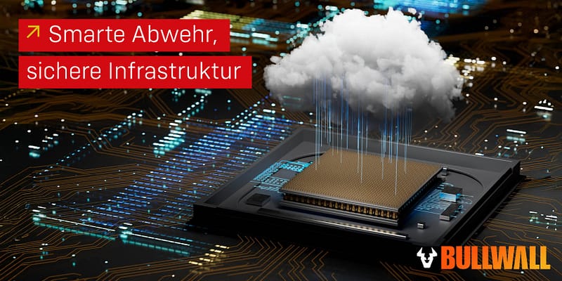 Smarte Abwehr, sichere Infrastruktur mit BullWall